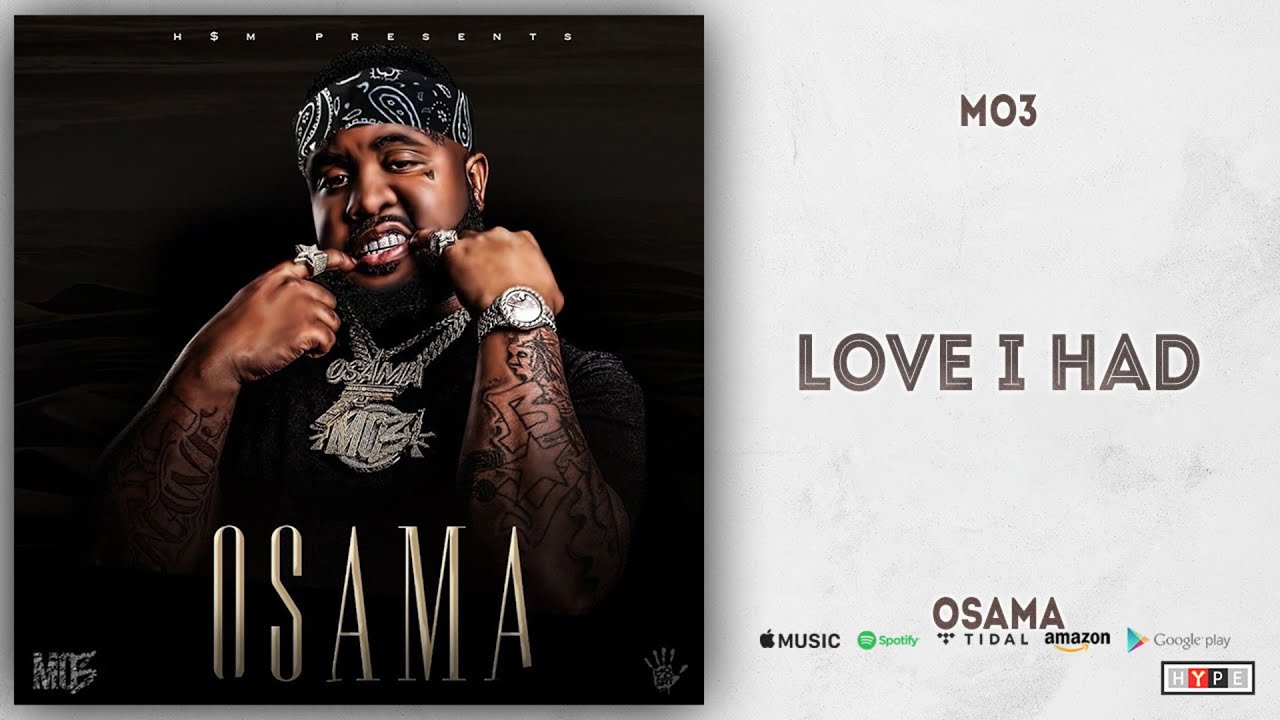 Mo3 - Love I Had (Osama)