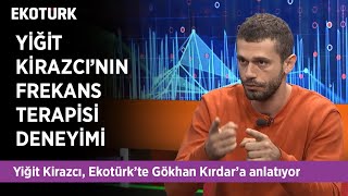 Yiğit Kirazcı'nın Farkındalık Yolculuğu | Gökhan Kırdar