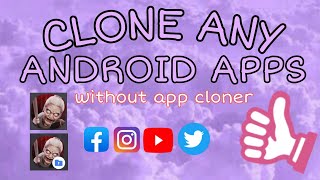 How to Clone Apps without App Cloner screenshot 3