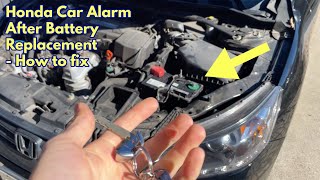 Honda Car Alarm Goes Off After Battery Replacement - How To Fix