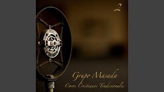 Video thumbnail of "Grupo Masada - A Donde Llevan Tus Pasos"