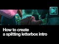 How to create letterbox opening intro in VSDC