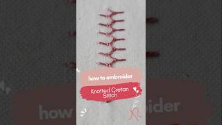 How to Embroider Knotted Cretan Stitch | Easy Hand Embroidery Tutorial #embroidery