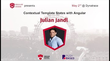 Angular Vienna Meetup I May 2022 I Julian Jandl - Contextual Template States with Angular
