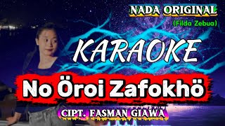 KARAOKE NO OROI ZAFOKHO (Nada Original) Filda Zebua || Lagu Nias Terbaru 2025