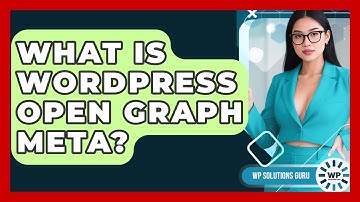 What Is WordPress Open Graph Meta? - WP Solutions Guru