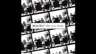 Bracket - Like You Know (Full Album - 1996)