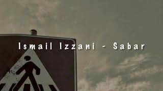 Ismail Izzani - Sabar ( Slowed Down )