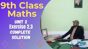 9th class Maths unit 2  #Exercise 2.3 complete solution  #Yousuf Malik#