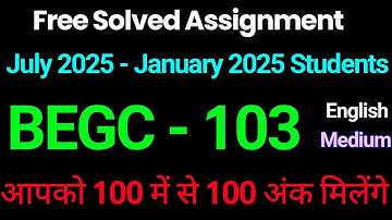 BEGC 103 Solved Assignment 2024-25 | BEGC 103 Solved Assignment June 2025 | Free Solved Assignment