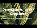 3 Hours Relaxation music for Deep Sleep & Stress Relief | Delta waves Sleep Healing Meditation Music