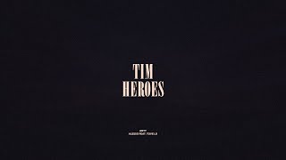 Tim / Heroes