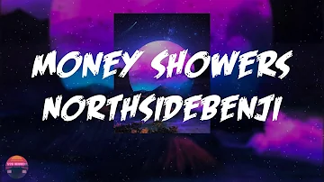 NorthSideBenji - Money Showers (Lyrics Video)