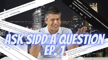 Ask Sidd A Question! - Ep. 1