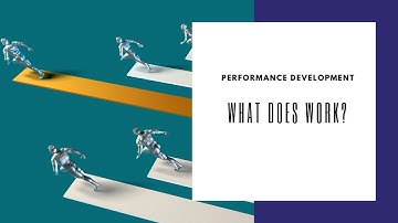 Your performance development system needs these things - Performance Development Part 3