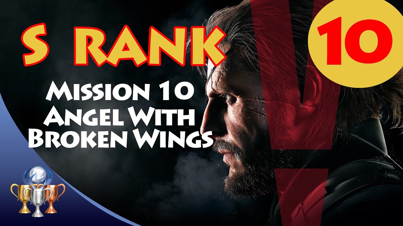 虜囚の羅々　An angel with broken wings Metal Gear Solid V The Phantom Pain - S RANK Walkthrough (Mission
