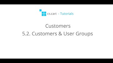 CS-Cart Tutorials. Customers in Your eCommerce Store - Customers & User Groups