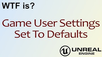 WTF Is? Set To Defaults in Unreal Engine 4 ( UE4 )