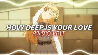 How Deep Is Your Love - Calvin Harris & Disciples『edit audio』 Resimi