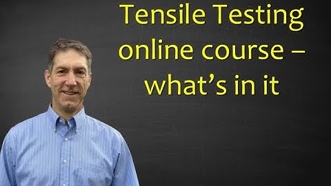 Tensile Testing course explainer