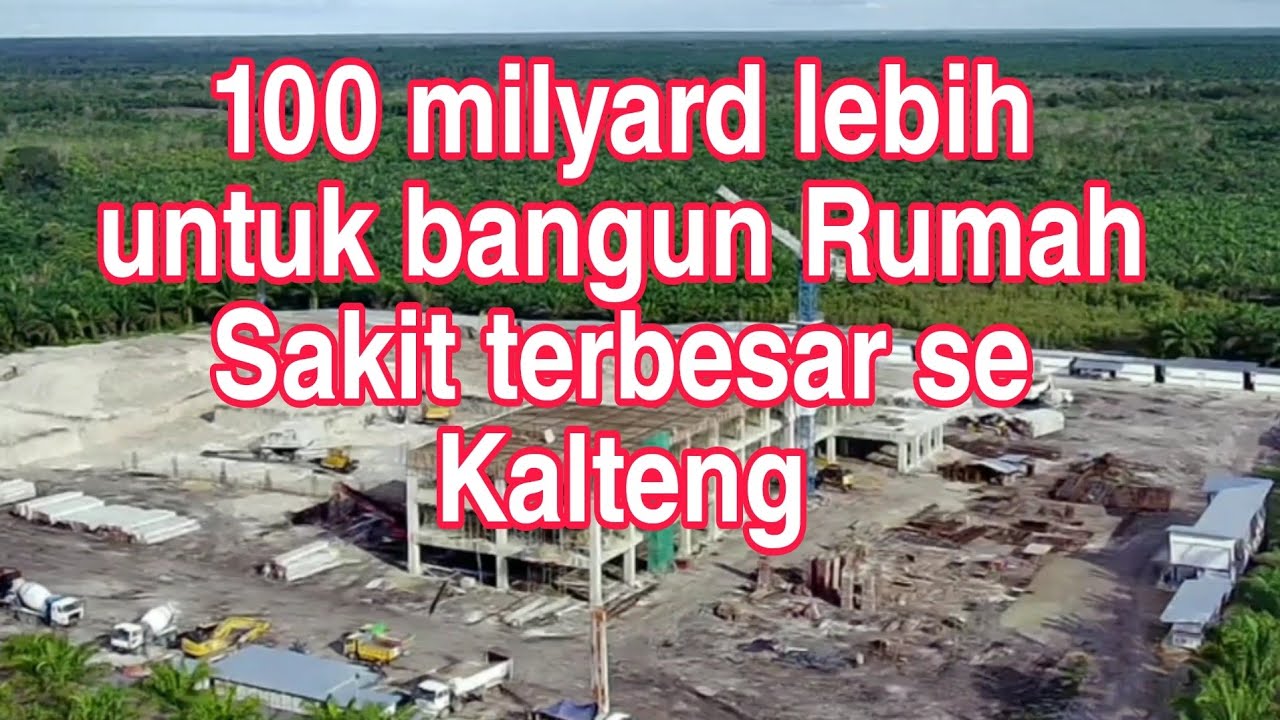 Pembangunan Rumah Sakit Pembuang hulu Kalteng