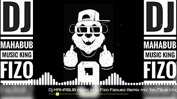 Dj Fizo Faouez Remix Music Mahabub music king TikTko YouTube video Fizo deep ||2023)7