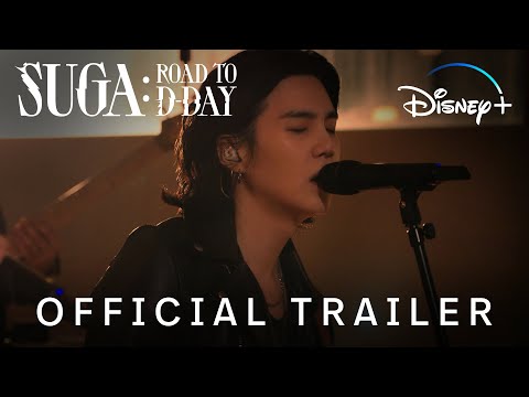 SUGA: Road to D-DAY | Official Trailer | Disney+