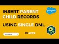Insert parent child records using single dml statement in apex