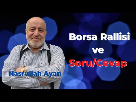 Nasrullah Ayan ile Borsa Rallisi ve Soru-Cevap