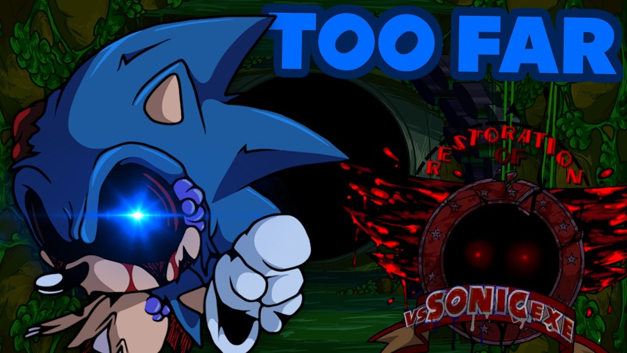 OG Too Far (RoSE Mix)  - RESTORATION OF VS SONIC.EXE OST + Remake Concepts (Scrapped)