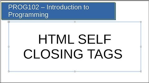 HTML -  What are HTML Self Closing Tags, Void and Empty Elements