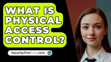 What Is Physical Access Control? - SecurityFirstCorp.com