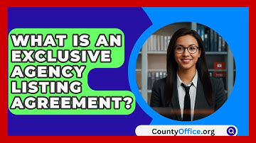 What Is An Exclusive Agency Listing Agreement? - CountyOffice.org