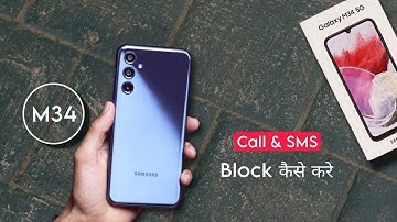 Samsung Galaxy M34: How to Block Incoming Call & Sms | Samsung M34 5G me Contact Unblock Kaise Kare