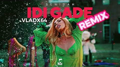 Senidah - Idi gade Remix by VladX64