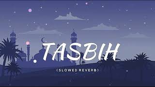 Tasbih | Slowed + Reverb | Arabic Kalam | Mf Slowed Reverb