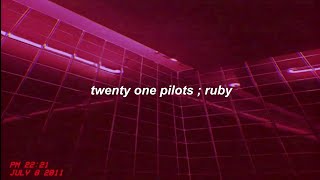 ruby ; twenty one pilots | sub. español/inglés