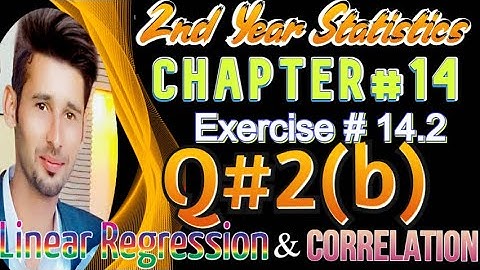 2nd Year Statistics Chap14,Ex14.2,Q2(b) | 12th Class ICS Statistics Solved Problems[Alp]