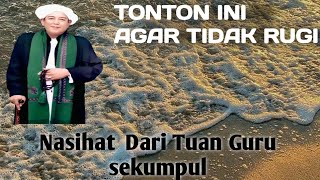 Nasihat dari Tuan guru sekumpul