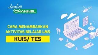 Tutorial LMS Bagi Guru : (Menambah Aktivitas Belajar - Buat Soal / Kuis)