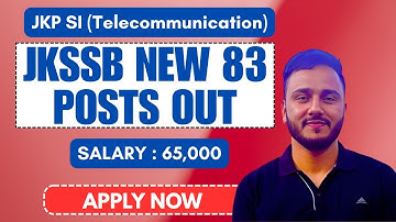 JKSSB NEW 83 POSTS | JKSSB NEW ADVERTISEMENT JKSSB SI POSTS JKP SI TELECOMMUNICATION POSTS