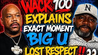 🧨WACK 100 EXPOSES THE EXACT MOMENT HE LOST RESPECT FOR BIG U‼️😳👀