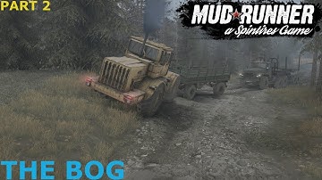 SpinTires: MudRunner | The Bog | Part 2 | PC Gameplay