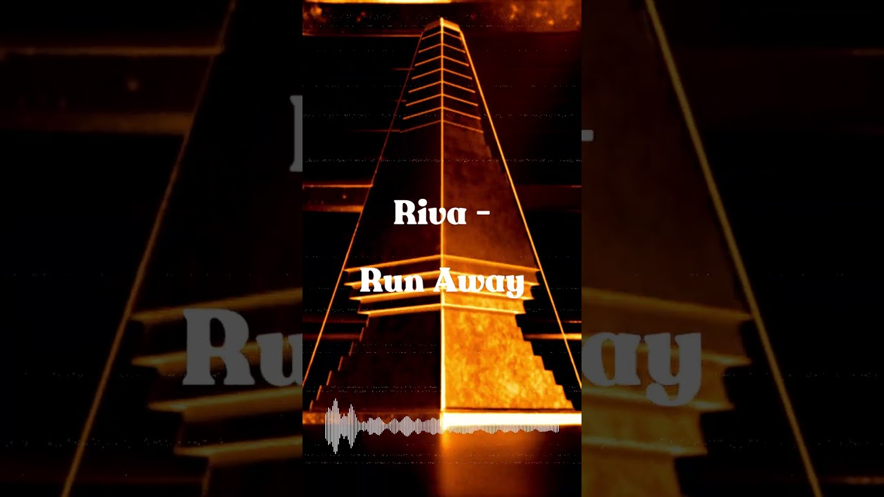 Riva - Run Away