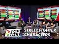 Top tier podcast 4 street fighter characters