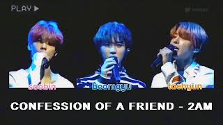 CONFESSION OF A FRIEND - 2AM COVER BY TXT