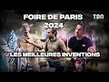 Foire de paris 2024  les meilleures inventions 