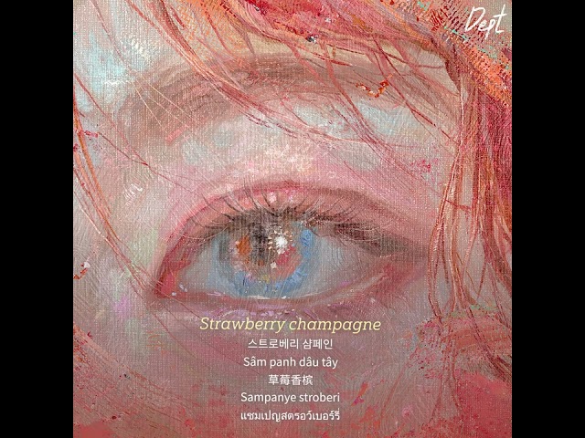 Dept- Strawberry Champagne Official lyrics video class=