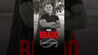 CARLOS MORAES | HOMENAGEM A RÁDIO BRADO 2024