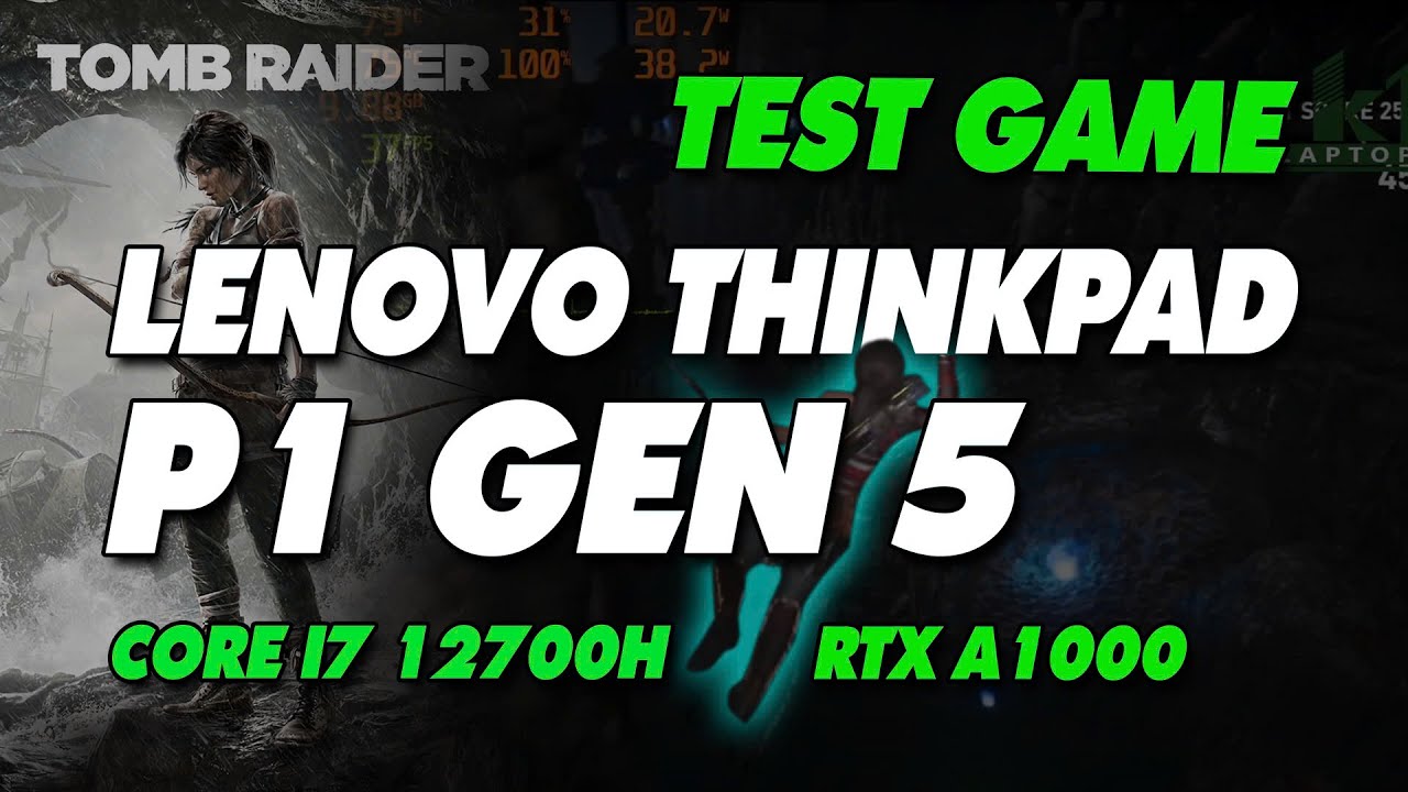 Test games Lenovo ThinkPad P1 Gen 5 - Core i7 12700H RTX A1000 FHD - PUBG, CS2, Tomb Raider...